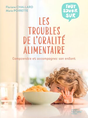 cover image of Les troubles de l'oralité alimentaire